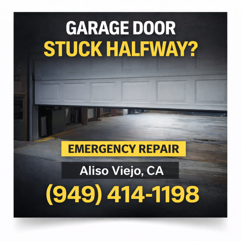 Garage Door Stuck Halfway? Repair in Aliso Viejo, CA (Quick Fix Guide)